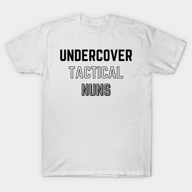 Undercover tactical nuns - Warrior Nun- Netflix T-Shirt by tziggles